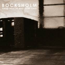 Bocksholm : Caged Inside the Beast of the Forge